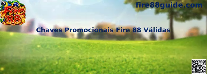 Chaves Promocionais Fire 88 Válidas