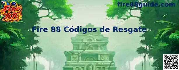 Fire 88 Códigos de Resgate