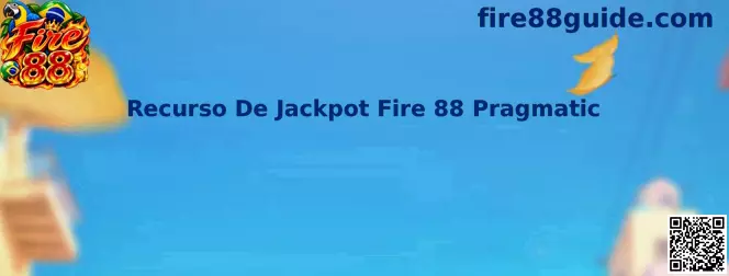 Recurso De Jackpot Fire 88 Pragmatic