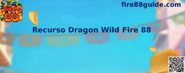 Recurso Dragon Wild Fire 88
