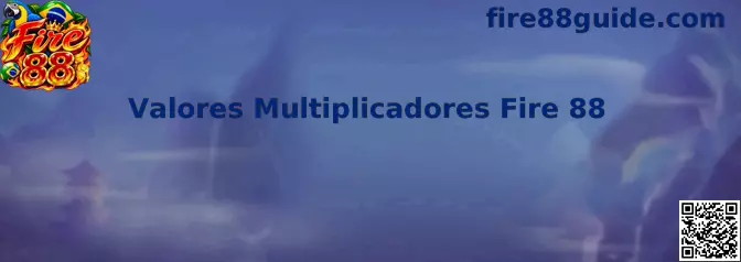 Valores Multiplicadores Fire 88