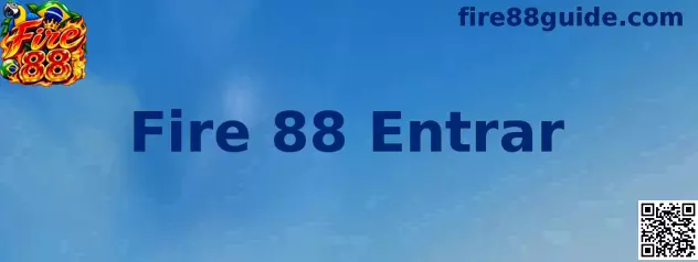 Fire 88 Entrar