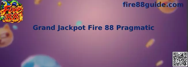 Grand Jackpot Fire 88 Pragmatic