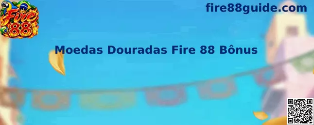 Moedas Douradas Fire 88 Bônus