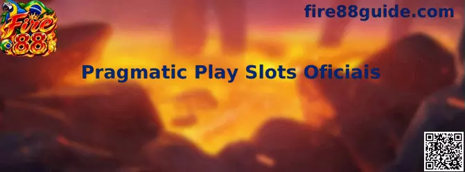 Pragmatic Play Slots Oficiais e Guia Fire 88