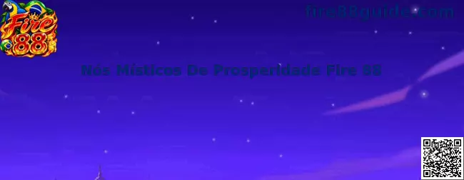 Nós Místicos de Prosperidade Fire 88