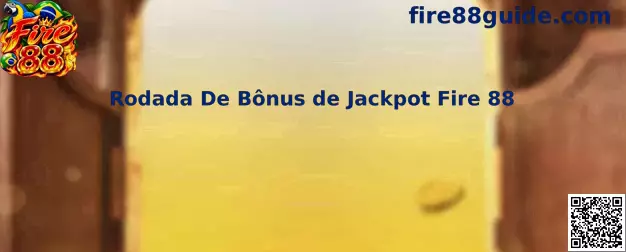 Imagem demonstrativa da Rodada De Bônus de Jackpot Fire 88